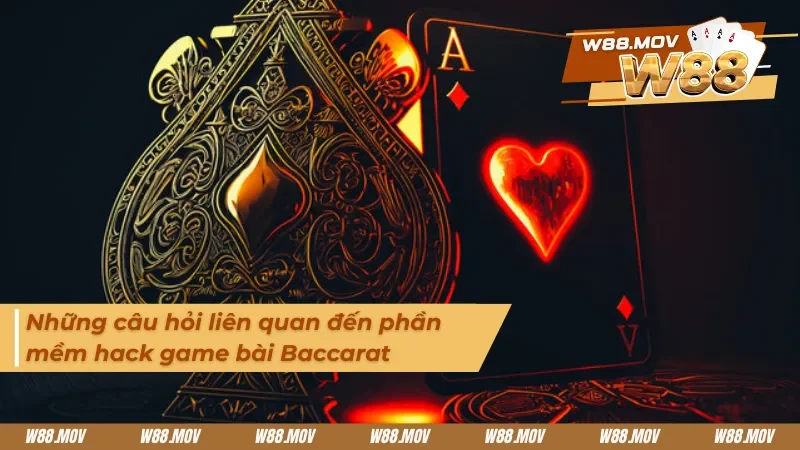Câu hỏi liên quan đến vấn đề sử dụng tool hack Baccarat